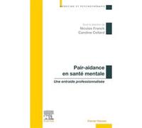 Pair-aidance en santé mentale Nicolas Franck (Auteur), Caroline Cellard (Auteur)