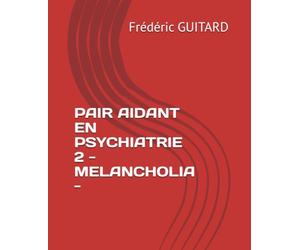 PAIR AIDANT EN PSYCHIATRIE 2 - MELANCHOLIA -