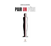 Pair un père - Denis Allemang - Le Lys Bleu - broché - Roman