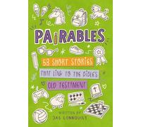 Pairables: 53 short stories that link to the Bible’s Old Testament
