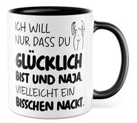 Paire de tasses avec inscription en allemand « Geschenk Ich will nur dass du glücklich bist und bia, ...vielleicht ein bisschen nackt. » Tasse à café 330 ml en céramique - Amour, relation, humour