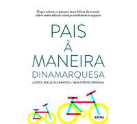 Pais à Maneira Dinamarquesa (Portuguese Edition) [Paperback] Iben Dissing Sandahl e Jessica Joelle Alexander