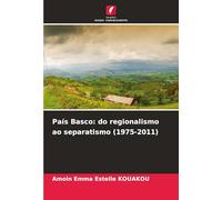 País Basco: do regionalismo ao separatismo (1975-2011)