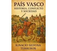 País Vasco: Historia, Conflicto y Sociedad