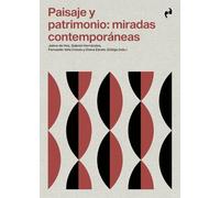 PAISAJE Y PATRIMONIO: MIRADAS CONTEMPORÁNEAS