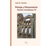 Paisaje y pensamiento: Escritos misceláneos IV