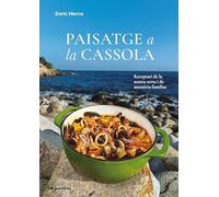 Paisatge a la cassola: Receptari de la nostra terra i de memòria familiar