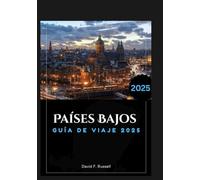 Países Bajos Guía de viaje 2025