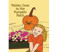 Paisley Goes to the Pumpkin Patch: Fun coloring adventure for children