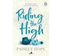 Riding the High – Romance épicée de cowboy en petite ville – de l'auteur à succès du Sunday Times