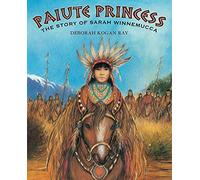 Paiute Princess: The Story of Sarah Winnemucca