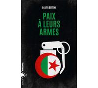 Paix à leurs armes - Oliver BOTTINI - Piranha - broché - Roman