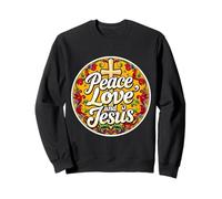 Paix Amour et Jésus-Christ Chrétien Religieux Dieu Fidèle Sweatshirt