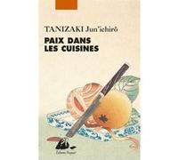 Paix dans les cuisines Jun'ichiro Tanizaki (Auteur), Patrick Honnoré (Traduction)