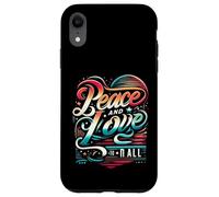 Paix et Amour pour Tous, Amour et Paix, Ensemble, Nous changeons des Vies Coque pour iPhone XR