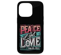 Paix et Amour pour Tous Construire l'unité Love Peace Shine Bright Coque pour iPhone 13 Pro