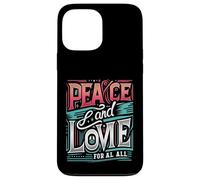 Paix et Amour pour Tous Construire l'unité Love Peace Shine Bright Coque pour iPhone 13 Pro Max