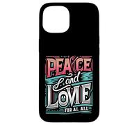 Paix et Amour pour Tous Construire l'unité Love Peace Shine Bright Coque pour iPhone 15
