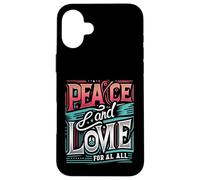 Paix et Amour pour Tous Construire l'unité Love Peace Shine Bright Coque pour iPhone 16 Plus