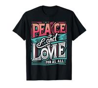 Paix et Amour pour Tous Construire l'unité Love Peace Shine Bright T-Shirt