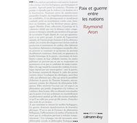 PAIX ET GUERRE ENTRE LES NATIONS by RAYMOND ARON (January 20,2004)