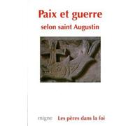 Augustin d’Hippone – Paix et guerre selon Saint Augustin – Broché