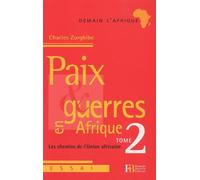 Paix et guerres en Afrique: Tome 2, Les chemins de l'Union africaine