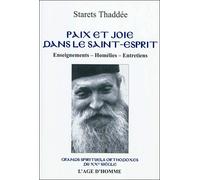 Paix et joie dans le Saint-Esprit - enseignements, homélies, entretiens - Thaddee - L'age D'homme Suisse - broché - Livre
