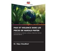 Paix Et Violence Dans Les Pieces de Harold Pinter