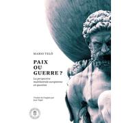 Paix Ou Guerre ? - La Perspective Multilatérale Européenne En Question
