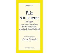 Paix sur la terre - Pacem in terris Lettre encyclique sur la paix entre toutes les nations, fondée sur la vérité, la justice, la charité, la liberté - Bienheureux Jean XXIII - Tequi - broché - Essai