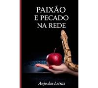 PAIXÃO E PECADO NA REDE