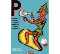Pajacyk, Pestka, Plum, Polano et à nouveau Pajacyk