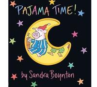 Pajama Time!, Boynton, Sandra. Boynton on Board. Sandra Boynton (Auteur)