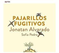 Pajarillos Fugitivos
