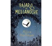 Pájaro De Medianoche/Nightbird Alice Hoffman (Auteur)