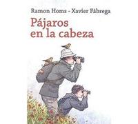 Pájaros En La Cabeza - [Livre en VO] Homs, Ramón, Fàbrega, Xavier (Auteur)