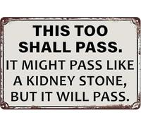 PAJPXPCD This Too Shall Pass It Might Like Stone Metal Sign 8 X 12 in
