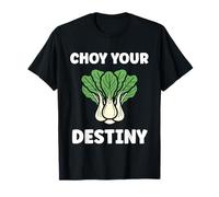 Pak Choy Your Destiny Funny Quote Bok Choy T-Shirt