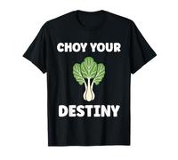 Pak Choy Your Destiny Funny Quote Bok Choy T-Shirt