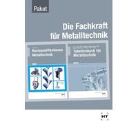 Paketangebot Die Fachkraft für Metalltechnik: Basisqualifikationen Metalltechnik + Tabellenbuch