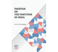 Pakistan Or The Partition Of India
