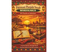 Pakistani Punjabi Vocab WORDSEARCH 80 Puzzles & Solutions: A Lyrical Journey Through Words; Ancestral, Echoes & the Spirit of Home
