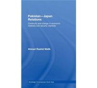 PakistanJapan Relations by Ahmad Rashid Malik Ahmad Ras Malik (Auteur)