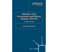Pakistan's Arms Procurement And Military Buildup, 1979-99