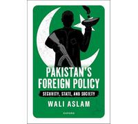 Pakistan's Foreign Policy: Security, State, and Society