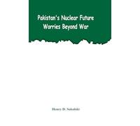 Pakistan's Nuclear Future Worries Beyond War