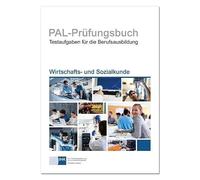 PAL-Prüfungsbuch Wirtschaft- und Sozialkunde