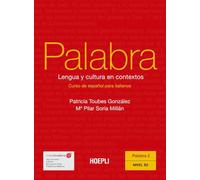 Palabra. Lengua y cultura en contextos. Curso de español para italianos. Nivel B2 (Vol. 2)