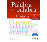 Palabra por palabra. Ortografía 1 (Secundaria)